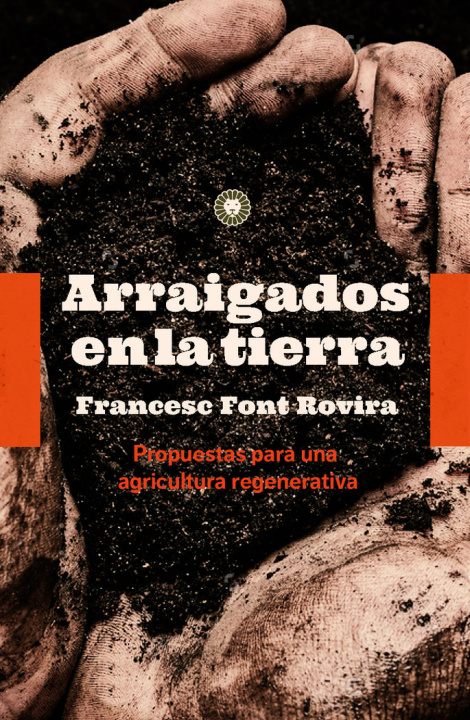 Könyv ARRAIGADOS EN LA TIERRA FRANCESC FONT ROVIRA