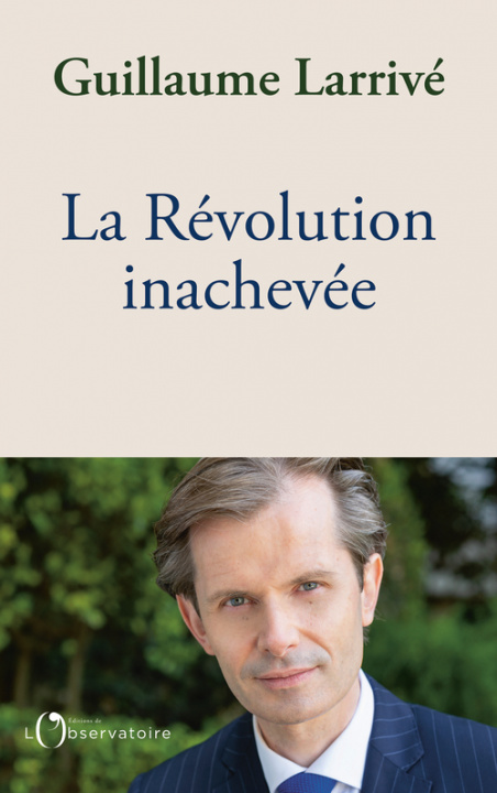Kniha La Révolution inachevée Larrive guillaume