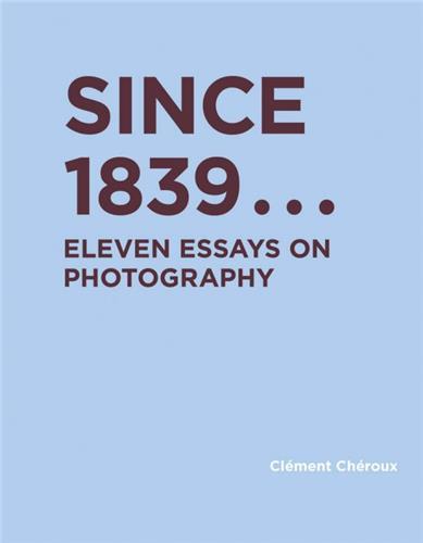 Knjiga Since 1839 Clement Cheroux