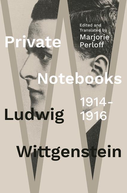 Carte Private Notebooks: 1914-1916 Marjorie Perloff