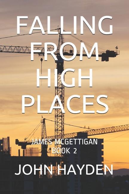 Carte Falling from High Places: James McGettigan Book 2 