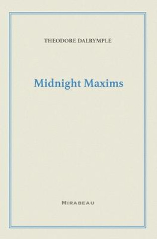 Knjiga Midnight Maxims Theodore Dalrymple