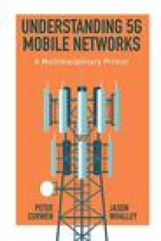 Könyv Understanding 5G Mobile Networks Peter Curwen