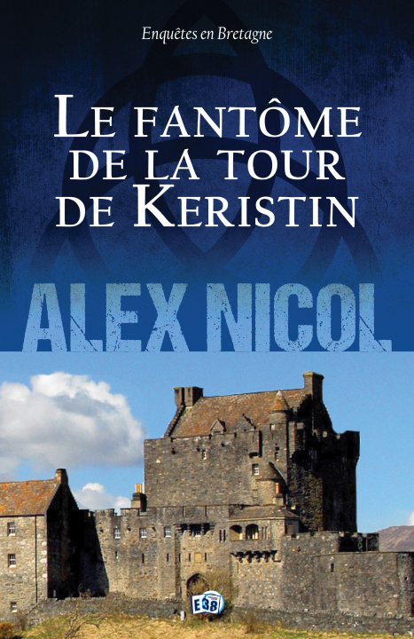 Kniha Le fantôme de la tour de Keristin Alex NICOL