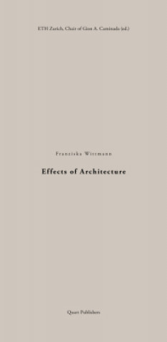 Kniha Effects of Architecture Professur Gion A. Caminada Eth Zürich