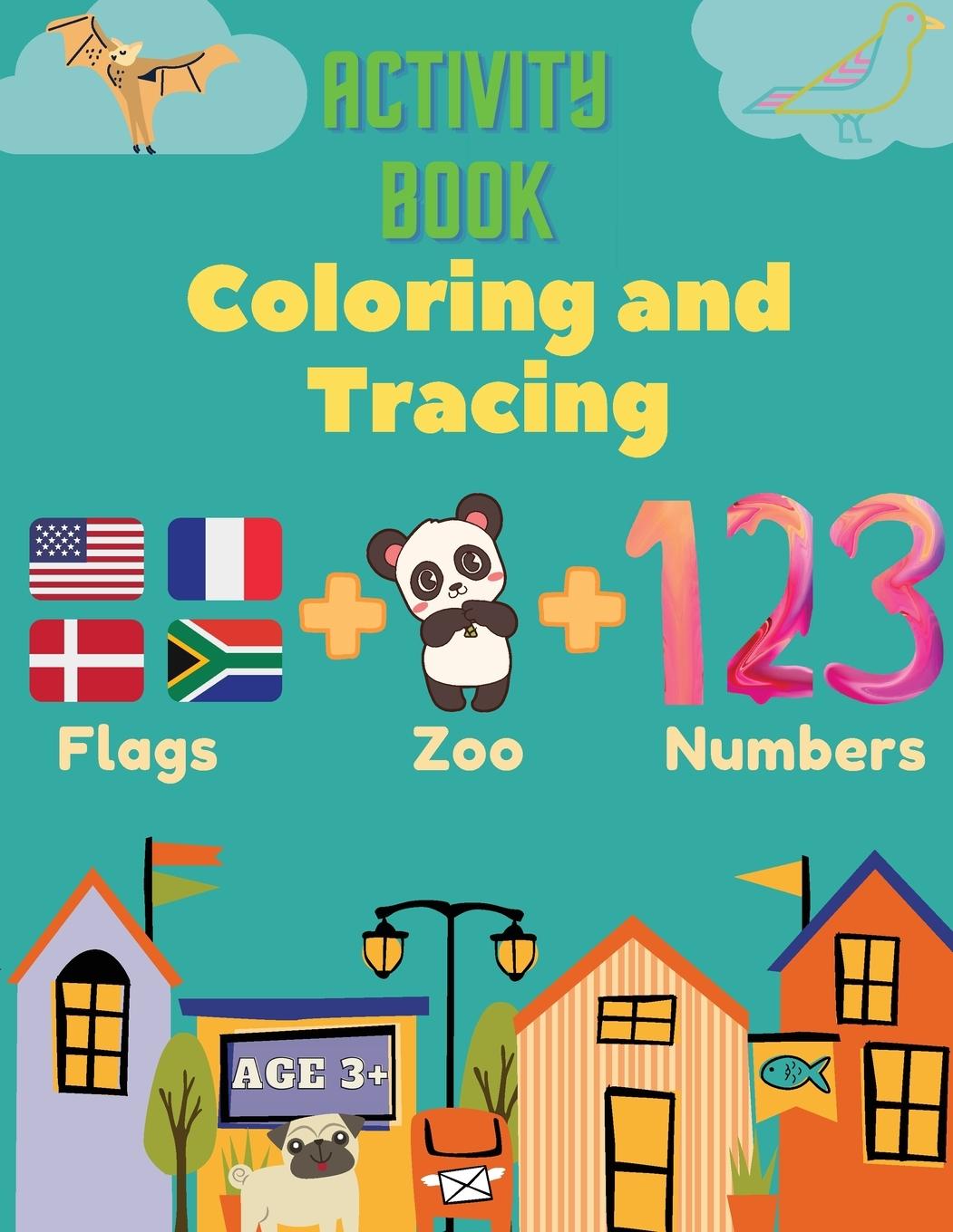 Kniha Activity Book Coloring and Tracing, Flags,Z00,Numbers, Age 3+ 