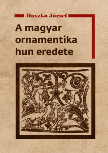 Könyv A magyar ornamentika hun eredete Huszka József
