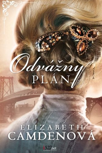 Knjiga Odvážny plán Elizabeth Camden