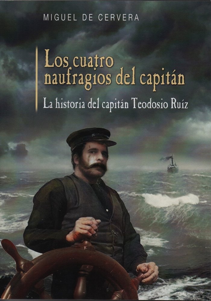 Kniha Los cuatro naufragios del capitan:la historia del capitan MIGUEL DE CERVERA