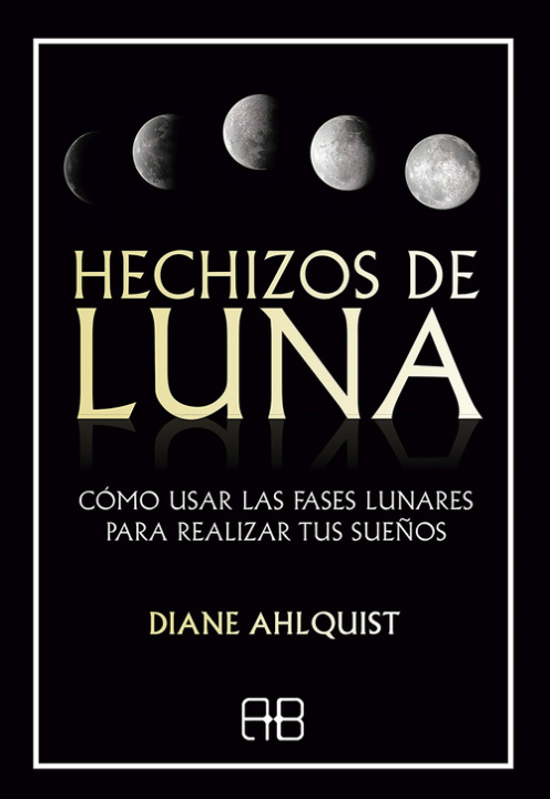 Kniha Hechizos de luna DIANE AHLQUIST