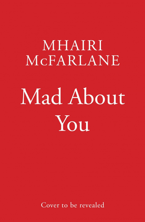 Kniha Mad about You Mhairi McFarlane