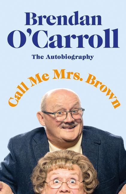 Knjiga Call Me Mrs. Brown BRENDAN O'CARROLL