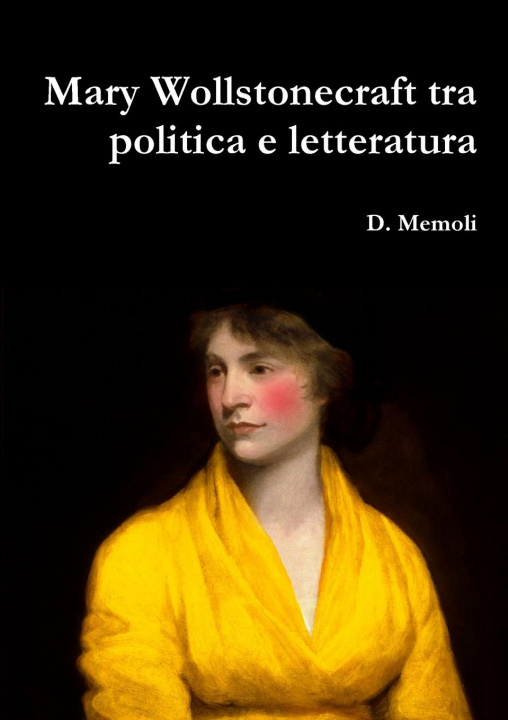 Könyv Mary Wollstonecraft tra politica e letteratura 