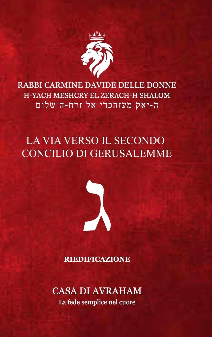Könyv RIEDIFICAZIONE RIUNIFICAZIONE RESURREZIONE-03 - Ghimel - La Via verso il secondo Concilio di Gerusalemme 