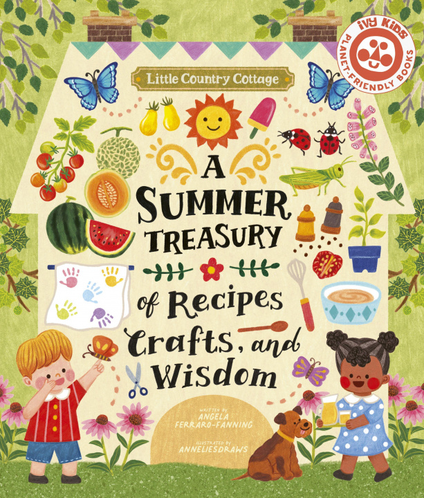 Carte Little Country Cottage: A Summer Treasury of Recipes, Crafts and Wisdom ANGELA FANNING