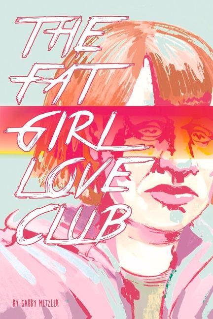 Könyv Fat Girl Love Club 