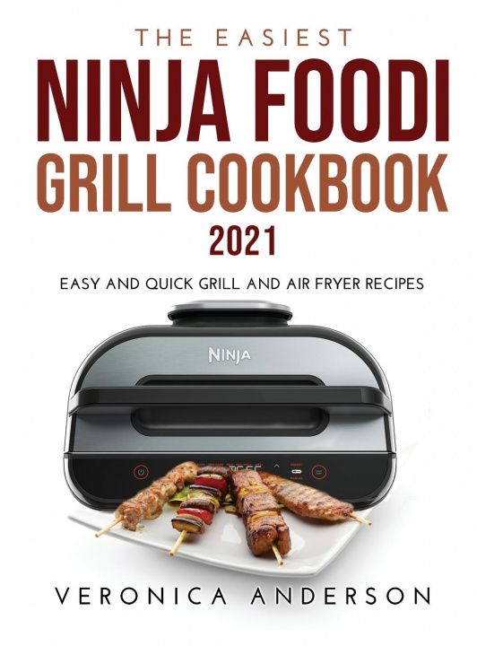 Könyv Easiest Ninja Foodi Grill Cookbook 2021 