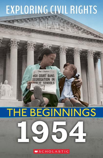 Knjiga The Beginnings: 1954 (Exploring Civil Rights) 