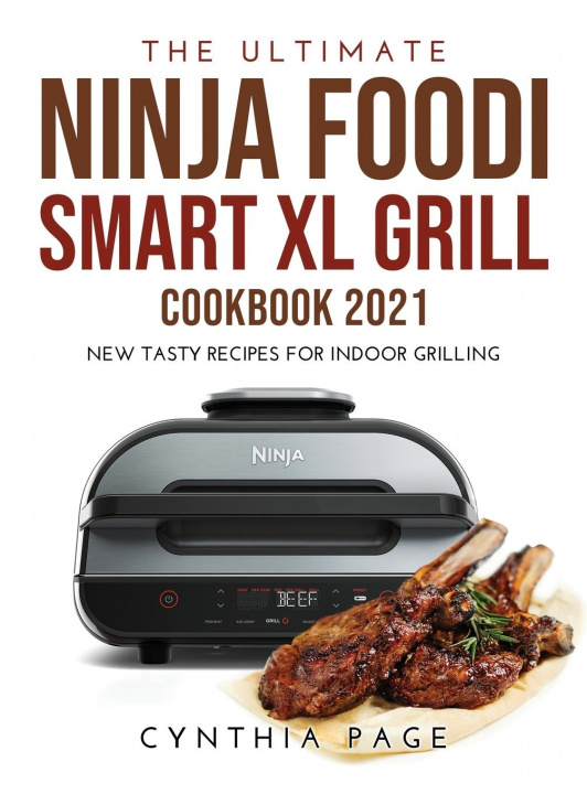 Книга Ultimate Ninja Foodi Smart XL Grill Cookbook 2021 