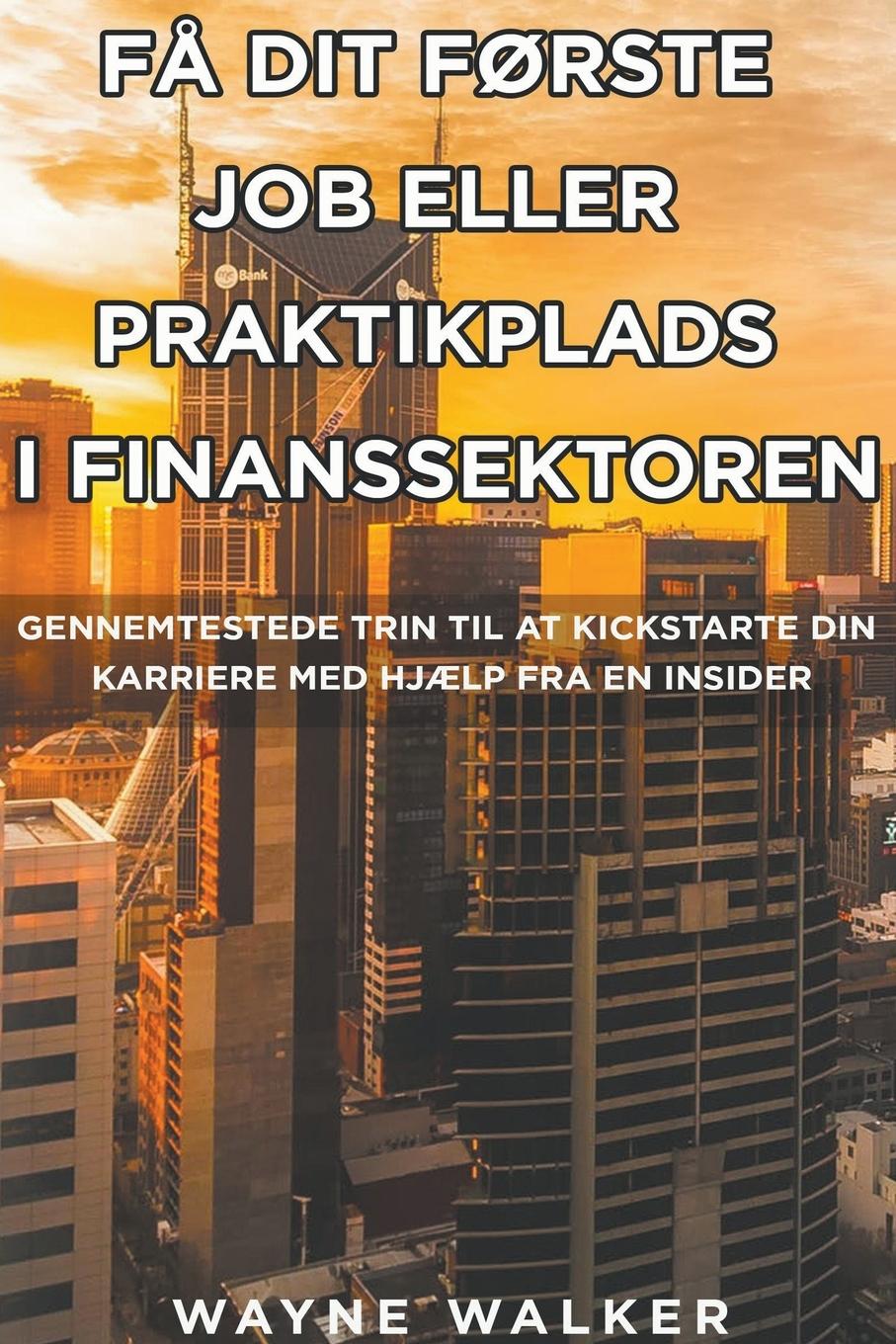 Könyv Fa Dit Forste Job Eller Praktikplads i Finanssektoren 