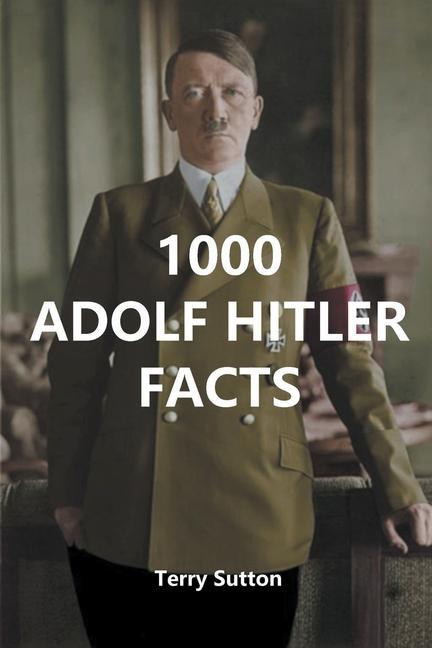 Kniha 1000 Adolf Hitler Facts 