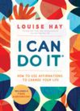 Book I Can Do It: How to Use Affirmations to Change Your Life 