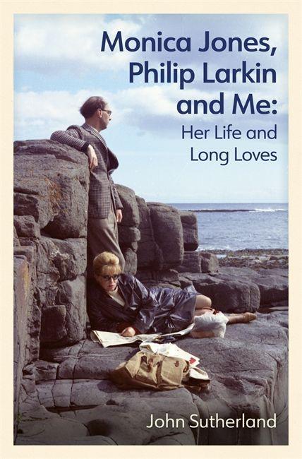 Livre Monica Jones, Philip Larkin and Me John Sutherland