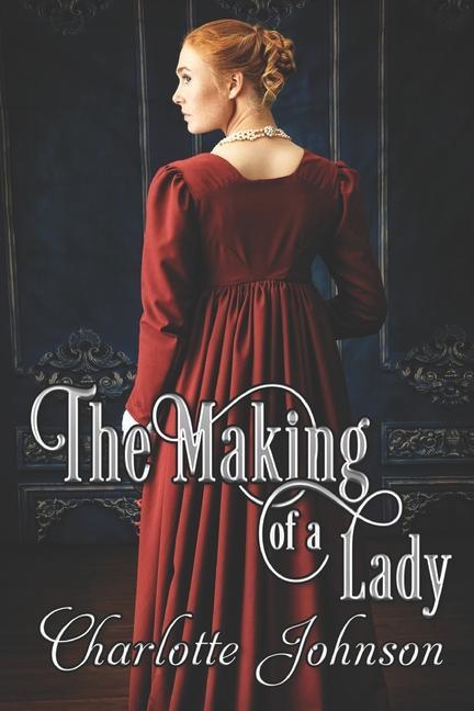 Книга Making of a Lady CHARLOTTE JOHNSON