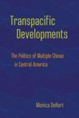 Knjiga Transpacific Developments Monica DeHart