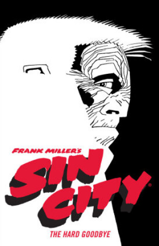 Carte Frank Miller's Sin City Volume 1: The Hard Goodbye (fourth Edition) 