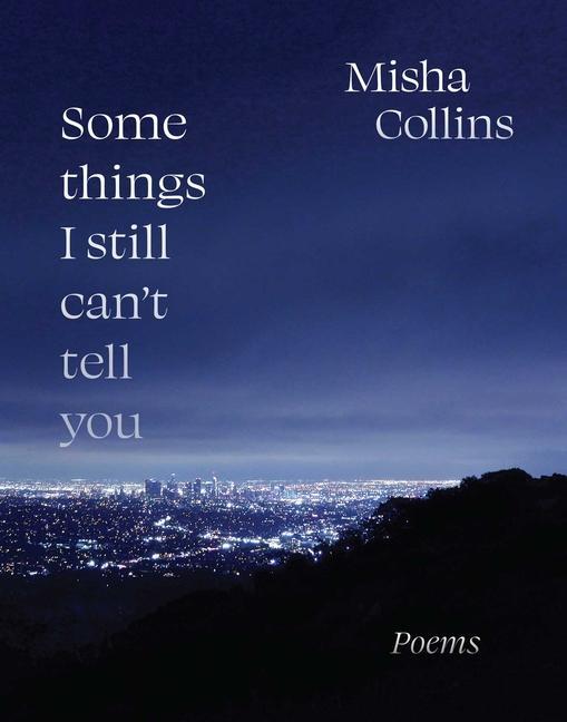 Książka Some Things I Still Can't Tell You Misha Collins
