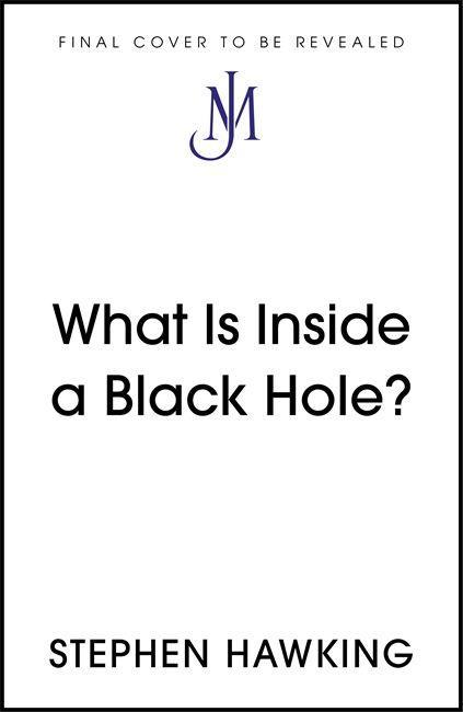 Kniha What Is Inside a Black Hole? Stephen Hawking