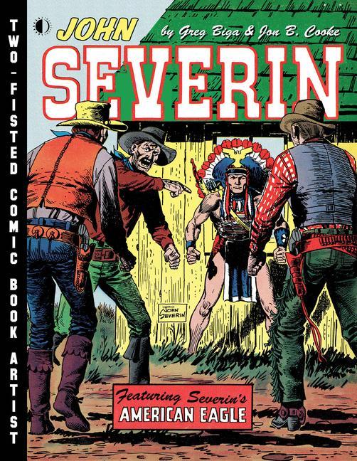 Könyv John Severin: Two-Fisted Comic Book Artist Jon B. Cooke