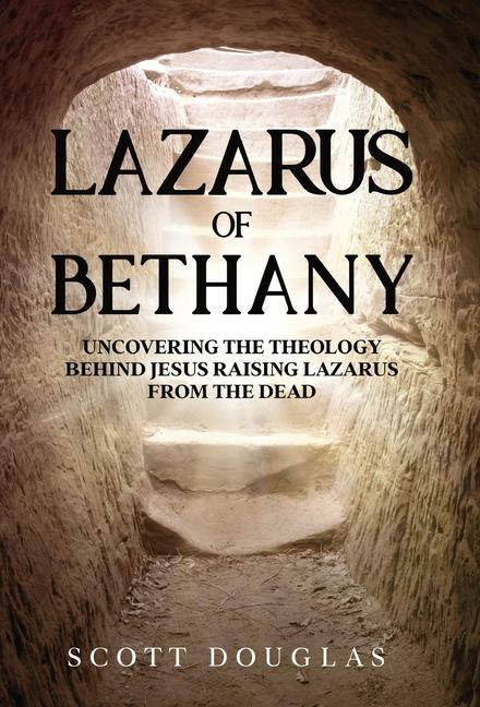 Book Lazarus of Bethany SCOTT DOUGLAS