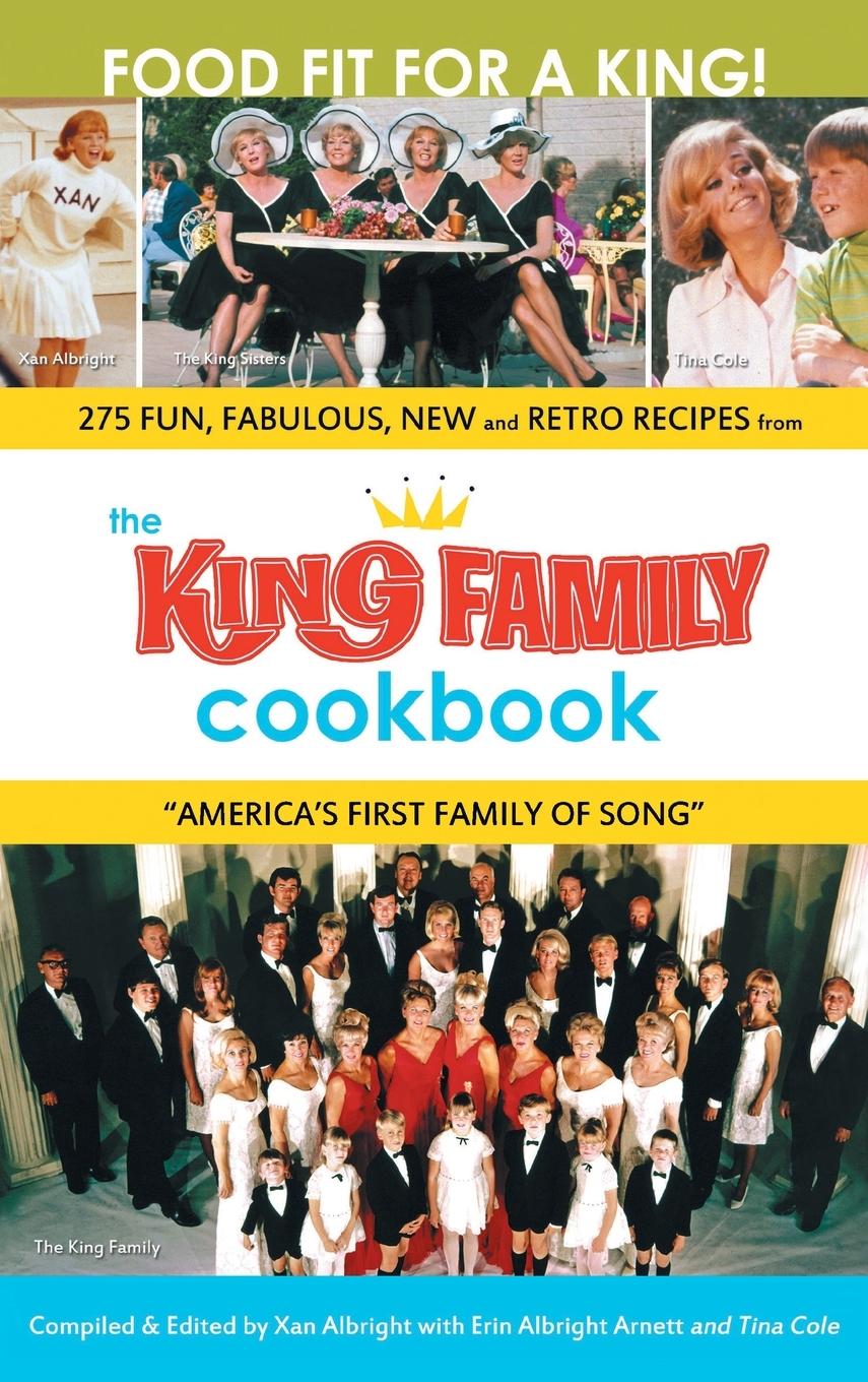 Knjiga King Family Cookbook (hardback) Xan Albright