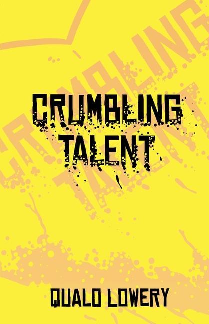 Libro Crumbling Talent Lowery Qualo Lowery