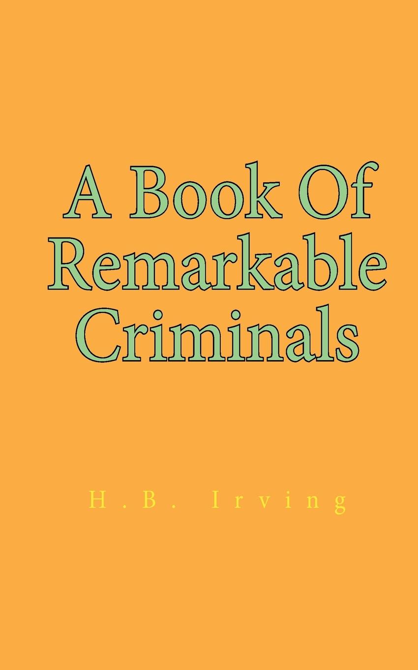 Kniha A Book Of Remarkable Criminals 