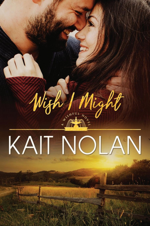 Knjiga Wish I Might Kait Nolan