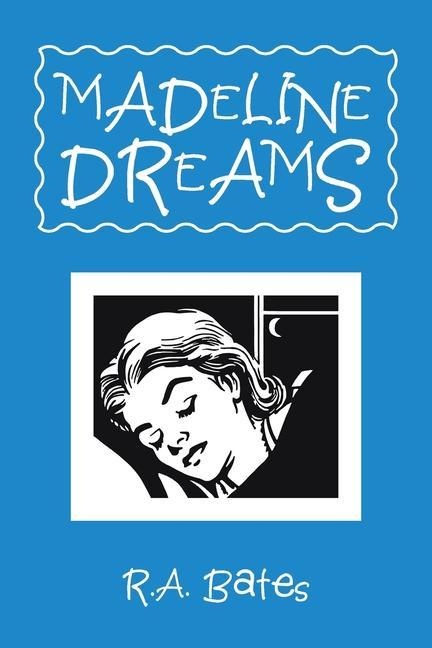 Knjiga Madeline Dreams R.A. BATES