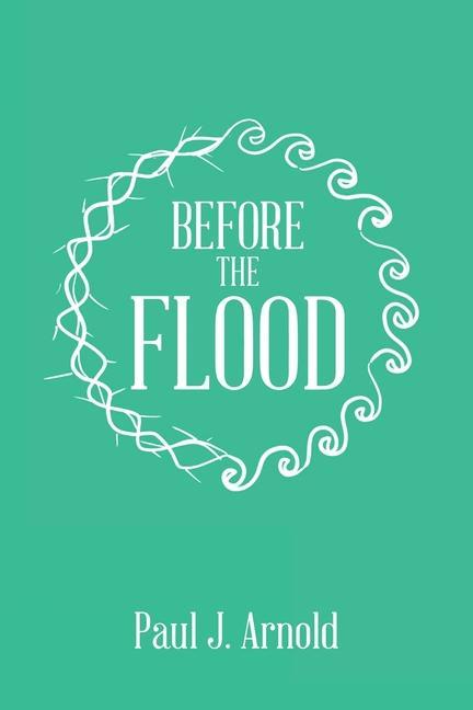 Buch Before the Flood Arnold Paul J. Arnold