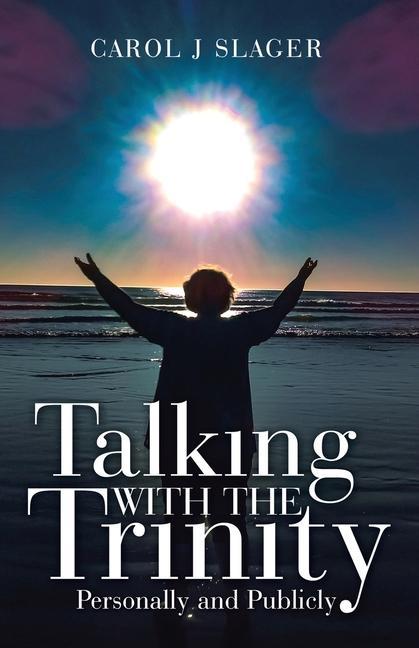 Knjiga Talking with the Trinity Slager Carol J Slager