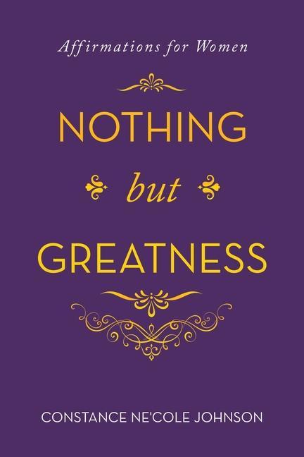 Boek Nothing but Greatness CONSTANCE N JOHNSON