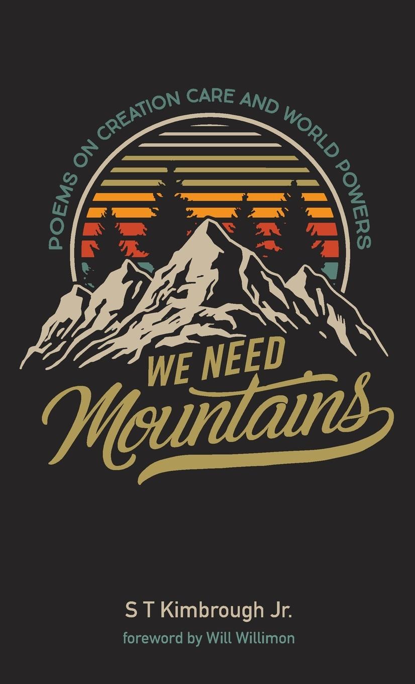Knjiga We Need Mountains Kimbrough  S. T.  Jr.