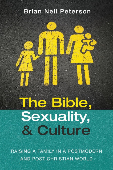 Kniha Bible, Sexuality, and Culture 