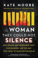 Könyv The Woman They Could Not Silence: The Shocking Story of a Woman Who Dared to Fight Back 