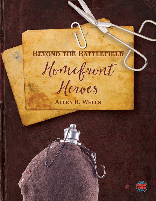 Buch Homefront Heroes Allen R. Wells