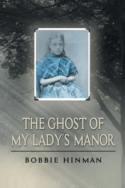 Könyv Ghost of My Lady's Manor Hinman Bobbie Hinman