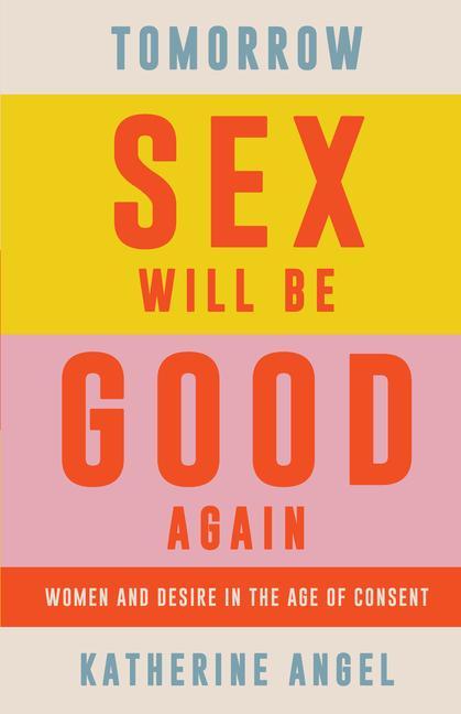 Книга Tomorrow Sex Will Be Good Again 