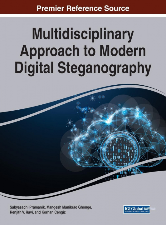 Książka Multidisciplinary Approach to Modern Digital Steganography Sabyasachi Pramanik