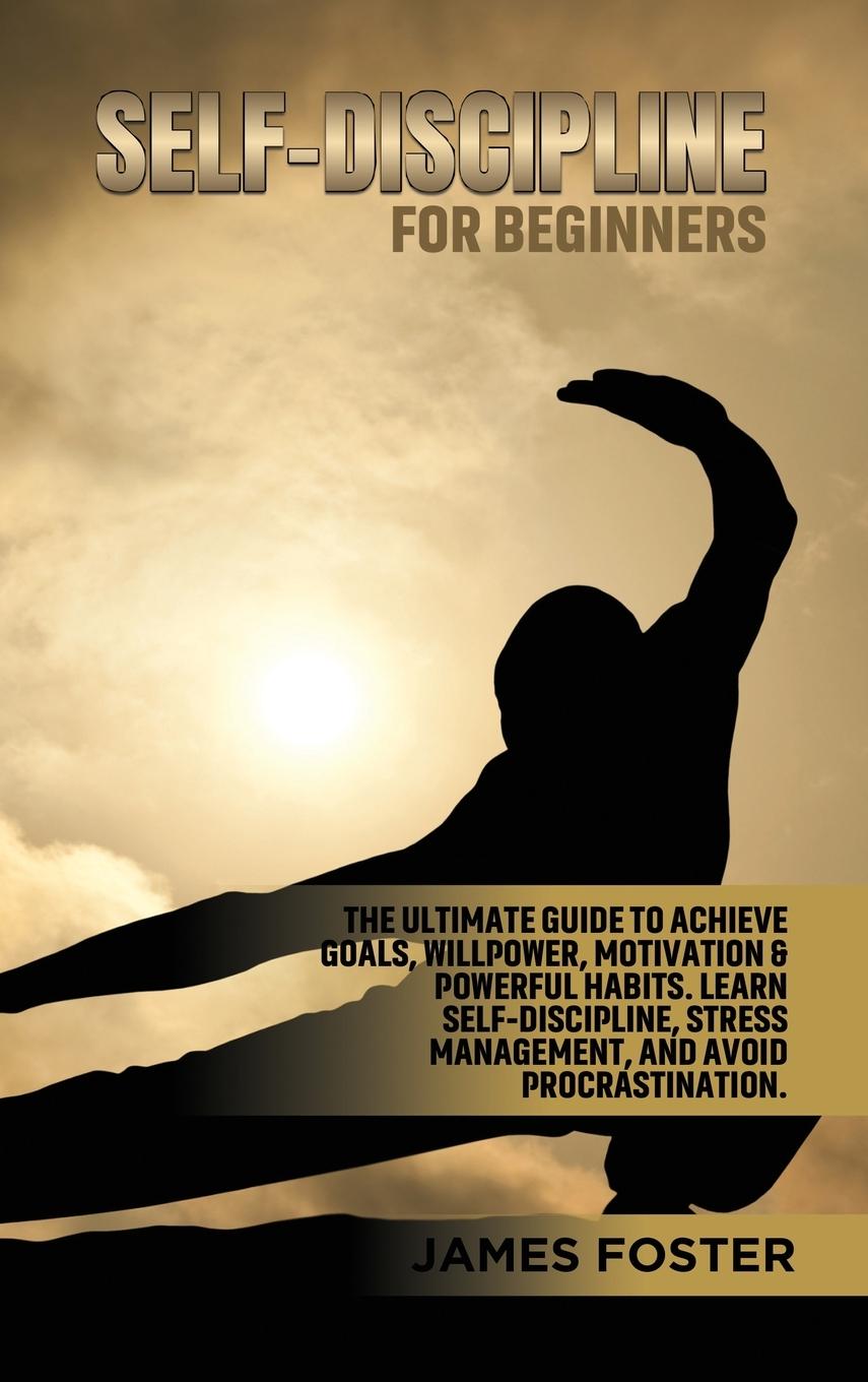 Knjiga Self-Discipline for Beginners James Foster